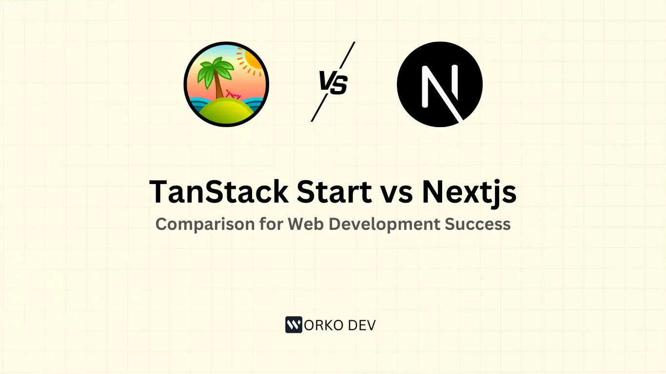 TanStack Start vs Next.js: Which Framework is Right for You?